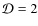 $\mathcal{D}=2$