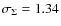 $\sigma _\Sigma =1.34$
