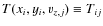 $T(x_i,y_i,v_{z,j}) \equiv T_{ij}$