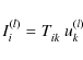 \begin{displaymath}I_i^{(l)} = T_{ik}^{\phantom{(l)}}u_k^{(l)}
\end{displaymath}