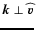 ${\vec{k}} \perp \widehat{{\vec{v}}}$