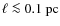 $\ell \la 0.1~{\rm pc}$