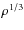 ${\rm\rho ^{1/3 }}$