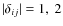 $\vert\delta_{ij}\vert=1,~2$