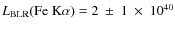 $L_{{\rm BLR}}({\rm Fe~K\alpha})=2~\pm~1~\times~10^{40}$
