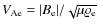 $V_{\rm Ae}=\vert B_{\rm e}\vert /\sqrt{\mu{\varrho}_{\rm e}}$