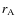 $r_{\rm A}$
