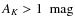 $A_K > 1~ \mbox{ mag}$