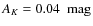 $A_K = 0.04 ~\mbox{ mag}$