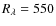 $R_{\lambda }=550$