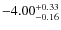 $\rm -4.00_{-0.16}^{+0.33}$