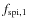 $f_{{\rm spi},1}$