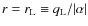 $r=r_{\rm L} \equiv q_{\rm L}/ \vert\alpha \vert $