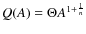 $Q(A)=\Theta A^{1 + \frac{1}{n}}$