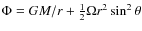 $\Phi = G M /r + \frac{1}{2} \Omega r^{2} \sin^{2} \theta$