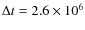 $\Delta t = 2.6 \times 10^{6}$