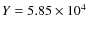 $Y = 5.85 \times 10^{4}$