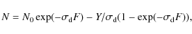 \begin{displaymath}
N = N_{0} \exp(-\sigma_{\rm d} F) - Y/\sigma_{\rm d} (1 - \exp(-\sigma_{\rm d} F)),
\end{displaymath}