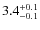 $3.4^{\rm +0.1}_{-0.1}$
