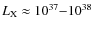 $L_{\rm X}\approx 10^{37}{-}10^{38}$