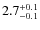 $2.7^{\rm +0.1}_{-0.1}$