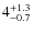 $4^{\rm +1.3}_{-0.7}$