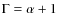 $\Gamma=\alpha+1$