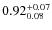 $0.92^{\rm +0.07}_{0.08}$