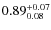 $0.89^{\rm +0.07}_{0.08}$