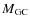 $M_{\rm GC}$