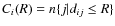 $C_i(R)=n\{j\vert d_{ij}\leq R\}$