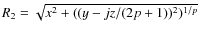 $R_2=\sqrt{{x}^2+((y-jz/(2p+1))^2)^{1/p}}$