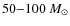 $50{-}100~M_{\odot}$