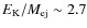 $E_{\rm K}/M_{\rm ej}\sim2.7$