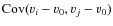 ${\rm Cov} (v_i - v_0, v_j - v_0)$