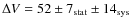 $\Delta V = 52\pm7_{\rm stat}\pm14_{\rm sys}$