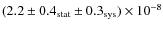 $(2.2\pm0.4_{\rm stat} \pm 0.3_{\rm sys})\times10^{-8}$