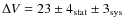 $\Delta V = 23\pm4_{\rm stat}\pm3_{\rm sys}$