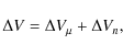 \begin{displaymath}\Delta V = \Delta V_\mu + \Delta V_n,
\end{displaymath}