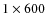 $1\times 600$