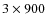 $3\times 900$