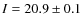 $I=20.9\pm0.1$