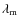 $\lambda_{{\rm m}}$