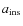 $a_{{\rm ins}}$
