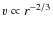 $v \propto r^{-2/3}$