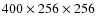 $400\times256\times256$