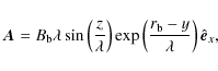 \begin{displaymath}\vec{A} = B_\ensuremath{{\rm b}}\lambda \sin\left(\frac{z}{\l...
...{{\rm b}}} -y}{\lambda} \right) \ensuremath{\hat{\vec{e}}_x} ,
\end{displaymath}