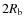 $2\ensuremath{R_\ensuremath{{\rm b}}} $