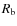 $R_\ensuremath{{\rm b}} $