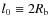 $l_0 \equiv 2\ensuremath{R_\ensuremath{{\rm b}}} $